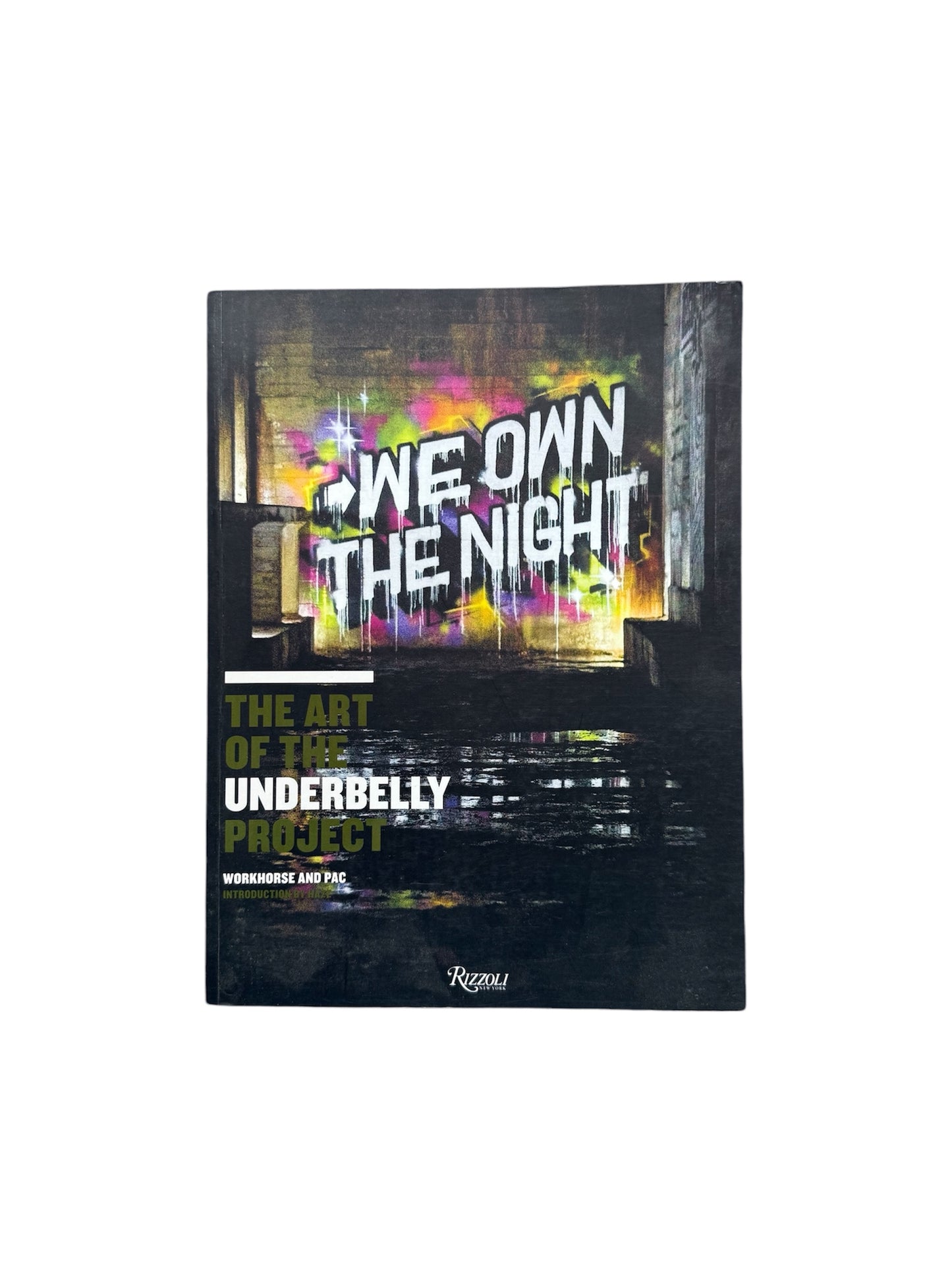 We Own The Night: The Art of The Underbelly Project